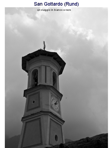 San Gottardo (Rund) - Un viaggio in bianco e nero